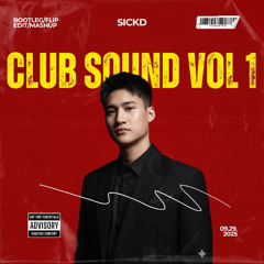 CLUB SOUND VOL 1 (BOOTLEG-FLIP-MASHUP-EDIT PACK)
