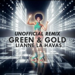 Lianne La Havas - Green & Gold (Jo. Garcia REMIX)