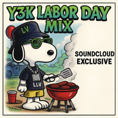 Y3K LABOR DAY MIX
