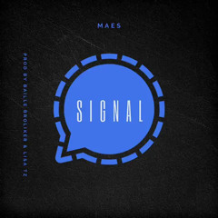 Maes - Signal | (Prod. by Baille Broliker - Lisa Tz)