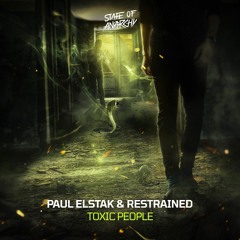 Paul Elstak & Restrained - Toxic People