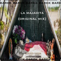 Barek La Majadita (Original Mix).mp3