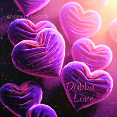 Dubba Love