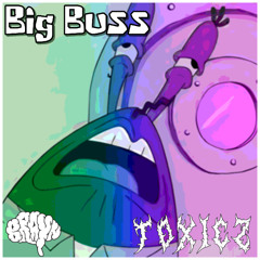 TOXICZ X BRAYN - BIG BUSS (CLIP)