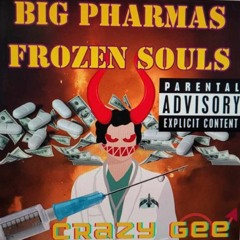 Big Pharmas Frozen Souls