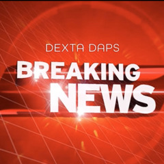 Breaking News - Dexta Daps (Official Audio May 2020)