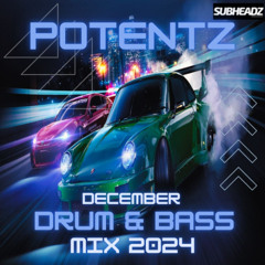 POTENTZ DRUM AND BASS DECEMBER 2024