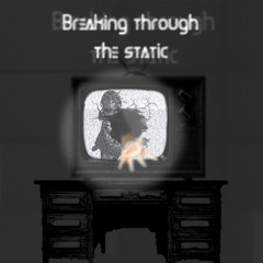 Breaking through the static (정적인 상태를 돌파하다)