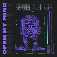 Detunne, M4LY & RKSN - Open My Mind