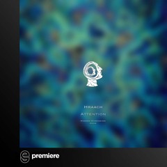 Premiere: Hraach - Attention - Hidden Dimension