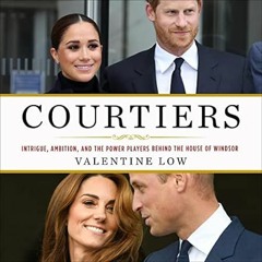 🍑[DOWNLOAD] EPUB Courtiers: Intrigue Ambition and the Power Players Behind the House of 🍑