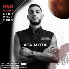 Red Planet Radioshow By High On Mars - Episode #25 (Guestmix By ATA MOTA)
