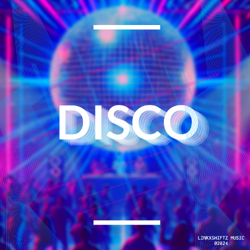 Disco - LinkxShiftz