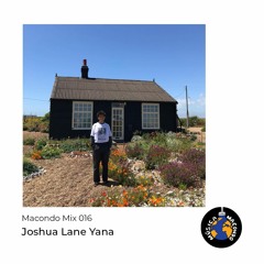 Macondo Mix 016: Joshua Lane Yana