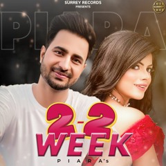 2 - 2 Week | Piara Gill Ft. Megha Sharma | Surrey Records | Latest Punjabi Songs 2020 | Coin Digital