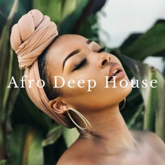 Afro Deep House Mix 2021-09-22