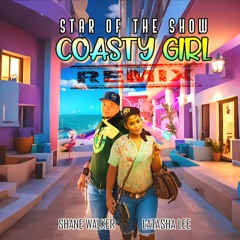 COASTY GIRL X STAR OF THE SHOW REMIX - DJ SOULJAR