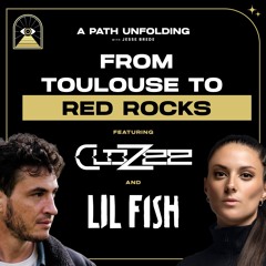 Clozee & Lil Fish: From Toulouse to Red Rocks