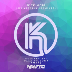 Nick Muir, Lux Aeterna (AMARE's Radio remix) - Krafted Underground