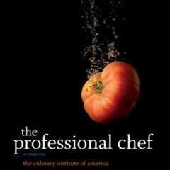 [READ] PDF 💛 The Professional Chef by  The Culinary Institute of America (CIA) [EBOO