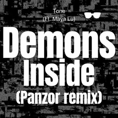 Tone - Demons Inside ft. Maya Lu (Panzor Remix)