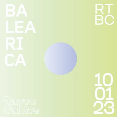 Rayco Santos @ RTBC meets BALEARICA RADIO (10.01.2023)