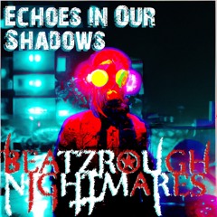 Echoes In Our Shadows (feat. Jonny B. Cool)