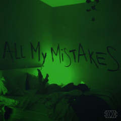 All My Mistakes