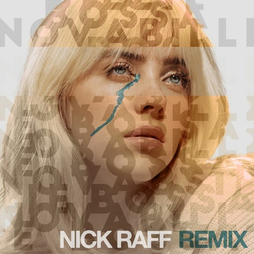 Billie Eilish - Billie Bossa Nova (Nick Raff Remix)