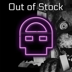 Out of Stock ft. Dawko (FNAF: Fazbear Frights) - DHeusta | Universal Edition [Slowed]