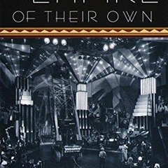 PDF/READ An Empire of Their Own: How the Jews Invented Hollywood full