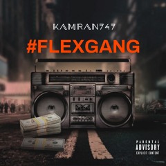 Azide x Drama JD x J Swey - #FLEXGANG (Kamran747 Remix)