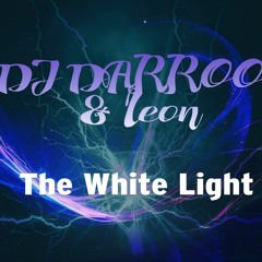 DJ Darroo & Leon - The White Light (Original Mix)