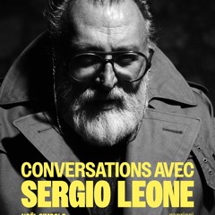 Discussion avec Noël Simsolo autour de Sergio Leone (17/10/2024)