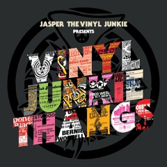 Jasper The Vinyl Junkie presents: Vinyl Junkie Thangs (Album Sampler)