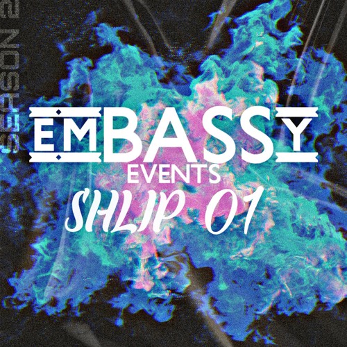 Embassy Mix 2021 Volume 01: Shlip