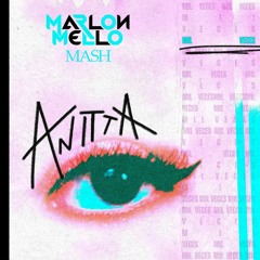 Mil Veces - Anitta, Maycon Reis, Thiago Antony (Marlon Mello Mash) Preview