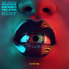 Delirium - Silence (MIXED FEELINGS Edit)