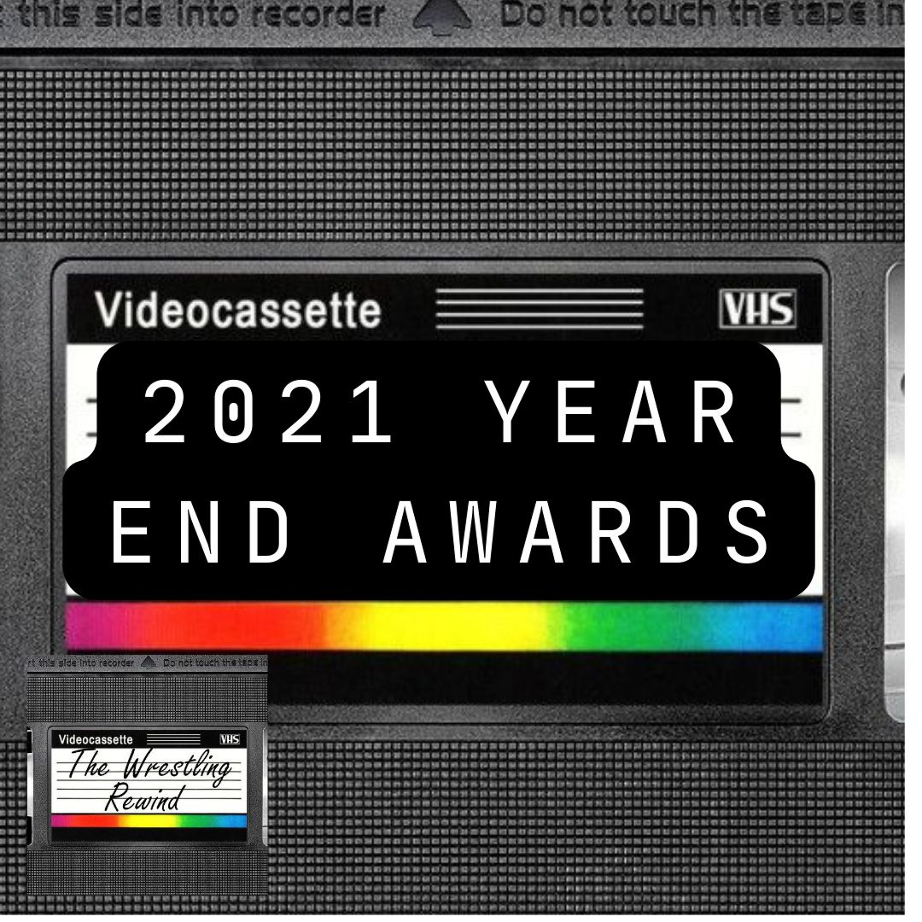The Wrestling Rewind #85 🎙️: 2021 Year End Awards | With James TruePenny episode artwork