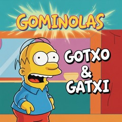 Gotxo & Gatxi - Gominolas [Radio Edit]