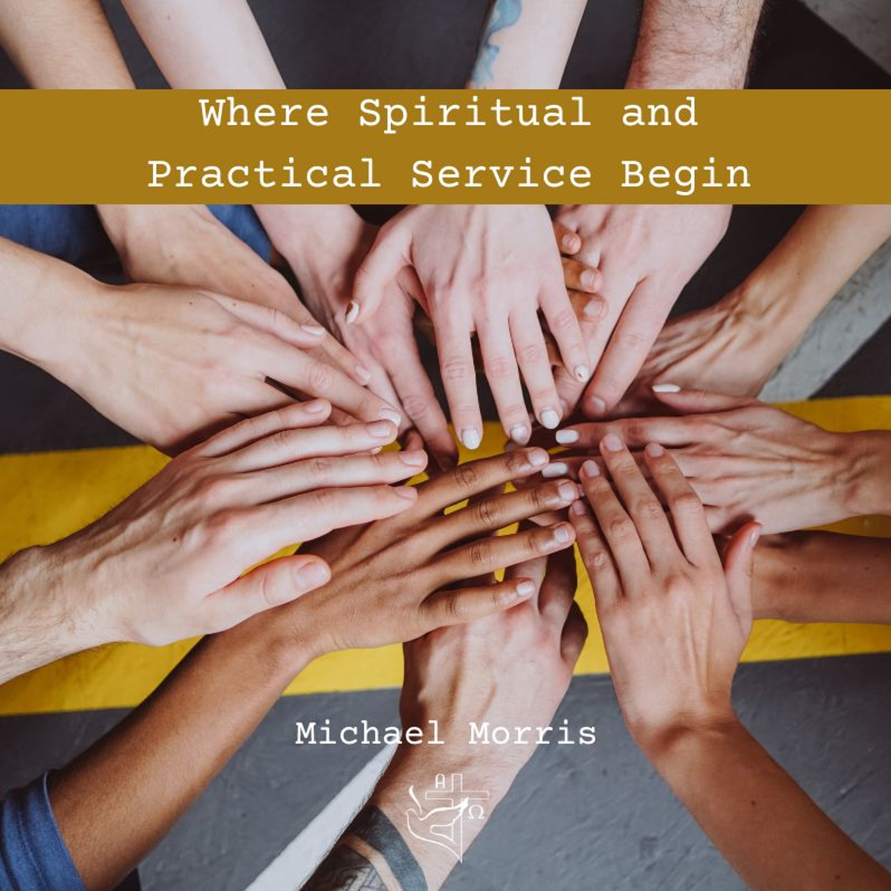 Where Spiritual and Practical Service Begin episode artwork