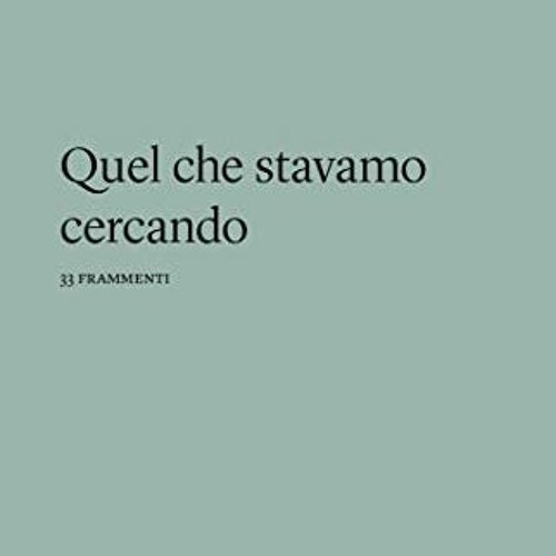 Get EPUB 📕 Quel che stavamo cercando (Italian Edition) by  Alessandro Baricco [EBOOK