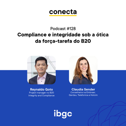 Conecta #128 | Compliance e integridade sob a ótica da força-tarefa do B20