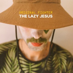 THE LAZY JESUS - I NEED TO STOP