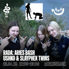 RADA: Aries Bash - Ushko & Slayphex Twins - Aaja Channel 2 - 23 04 25