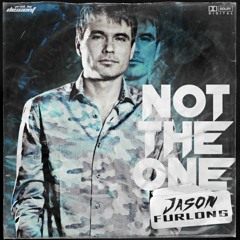 Jason Furlong - Not the One (prod. by discent)