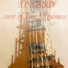 Songbird (Cover) Jan 2024--------------------- Artwork by Mark McGuinness. BA (Hon)---