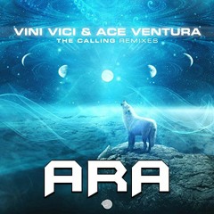 Vini Vici & Ace Ventura - The Calling (Ara Remix)