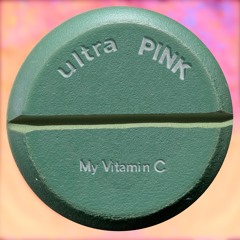 ultraPINK - My Vitamin C (Tribute To CAN Club MIx) - FREE DOWNLOAD