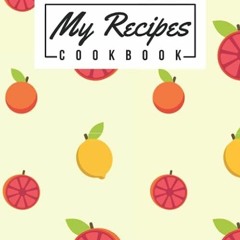 read✔ My Recipe Cookbook: 120 Pages (6x9 Inches)